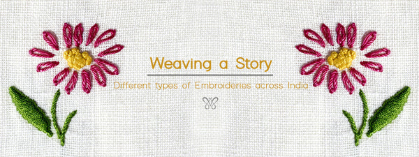 Weaving a Story: Different Embroidery Across India